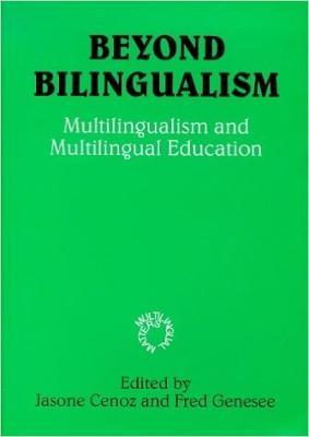 Beyond Bilingualism: Multilingualism and Multilingual Education - cover