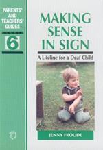 Making Sense in Sign: A Lifeline for a Deaf Child