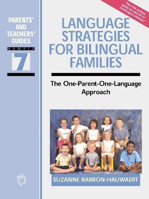 Language Strategies for Bilingual Families: The one-parent-one-language Approach - Suzanne Barron-Hauwaert - cover