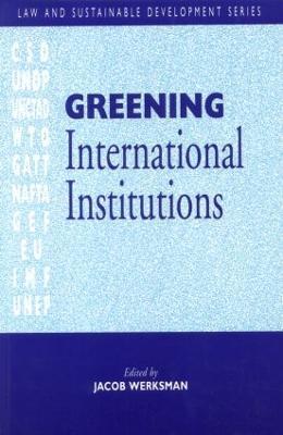 Greening International Institutions - Jacob Werksmann - cover