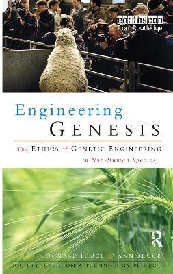 Engineering Genesis: Ethics of Genetic Engineering in Non-human Species - cover