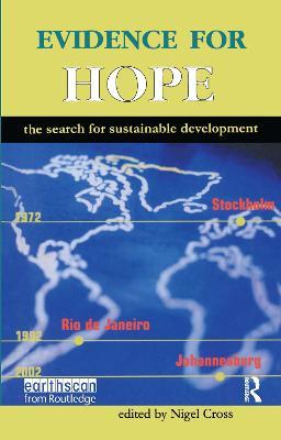Evidence for Hope: The Search for Sustainable Development - Nigel Cross - cover