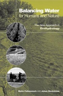 Balancing Water for Humans and Nature: The New Approach in Ecohydrology - Malin Falkenmark,Johan Rockstrom - cover