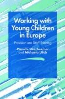 Working with Young Children in Europe: Provision and Staff Training