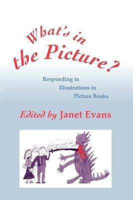 What's in the Picture?: Responding to Illustrations in Picture Books - cover