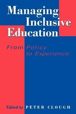 Managing Inclusive Education: From Policy to Experience - cover