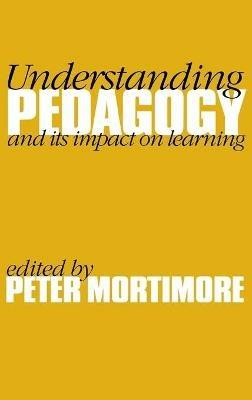 Understanding Pedagogy: And Its Impact on Learning - cover