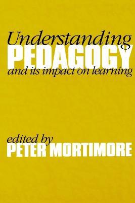 Understanding Pedagogy: And Its Impact on Learning - cover