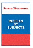 Russian by Subjects - Patrick Waddington - cover