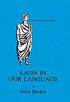Latin in Our Language - Peter Barker - cover