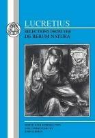Lucretius: Selections from the De Rerum Natura - Titus Lucretius Carus - cover