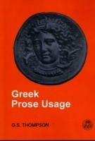 Greek Prose Usage - George Stephen Thompson - cover