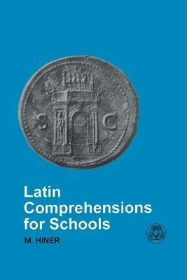 Latin Comprehensions for Schools - Martin Hiner - cover