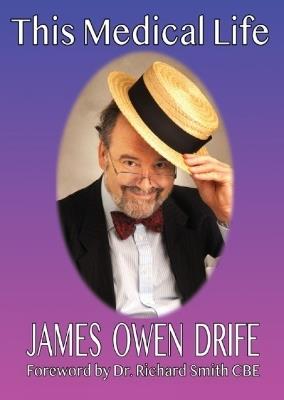This Medical Life - James Owen Drife - cover