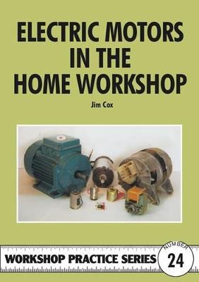 Electric Motors in the Home Workshop - Jim Cox - cover