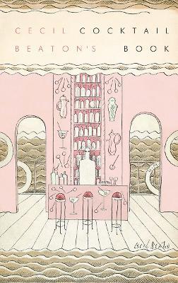 Cecil Beaton's Cocktail Book - National Portrait Gallery - cover