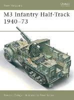 M3 Infantry Half-Track 1940–73 - Steven J. Zaloga - cover