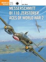 Messerschmitt Bf 110 Zerstörer Aces of World War 2 - John Weal - cover