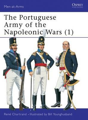 The Portuguese Army of the Napoleonic Wars (1) - René Chartrand - cover