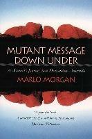 Mutant Message Down Under: A Woman’s Journey into Dreamtime Australia