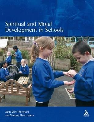 Spiritual and Moral Development in Schools - John West-Burnham,Vanessa Huws Jones - cover