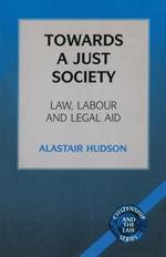 Towards a Just Society: Law, Labour and Legal Aid