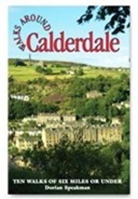 Walks Around Calderdale - Dorian Speakman - cover