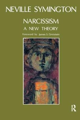 Narcissism: A New Theory - Neville Symington - cover