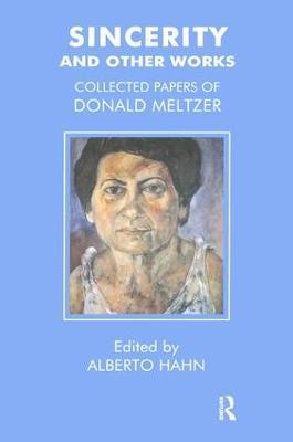 Sincerity and Other Works: Collected Papers of Donald Meltzer - Donald Meltzer - cover