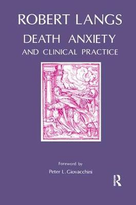 Death Anxiety and Clinical Practice - Robert Langs - cover