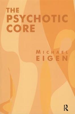The Psychotic Core - Michael Eigen - cover