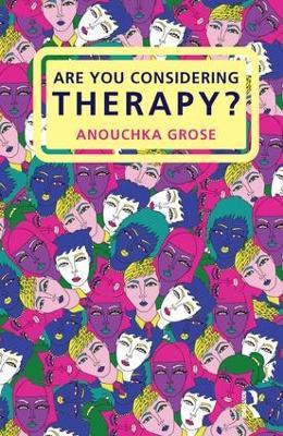 Are You Considering Therapy? - Anouchka Grose - cover