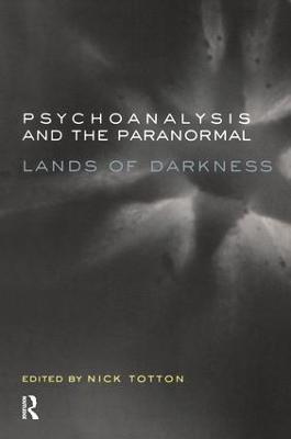 Psychoanalysis and the Paranormal: Lands of Darkness - cover