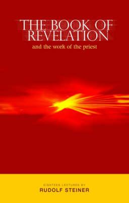 The Book of Revelation and the Work of the Priest - Rudolf Steiner - cover
