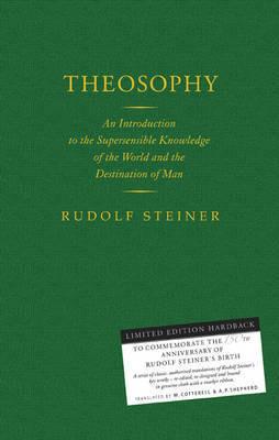Theosophy: An Introduction to the Supersensible Knowledge of the World and the Destination of Man - Rudolf Steiner - cover