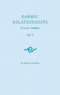Karmic Relationships: Esoteric Studies - Rudolf Steiner - cover