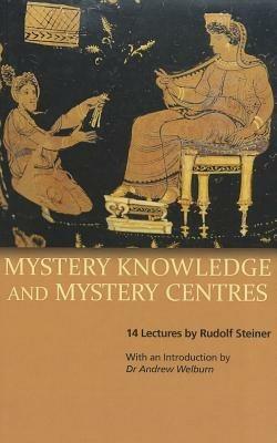 Mystery Knowledge and Mystery Centres - Rudolf Steiner - cover