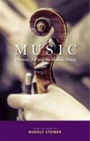 Music: Mystery, Art and the Human Being - Rudolf Steiner - cover