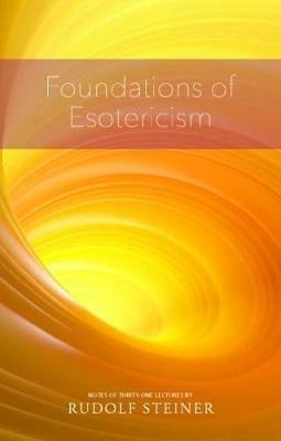 Foundations of Esotericism - Rudolf Steiner - cover