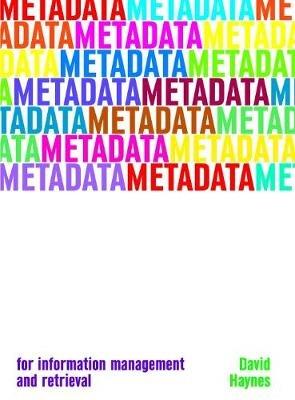 Metadata for Information Management and Retrieval - David Haynes - cover