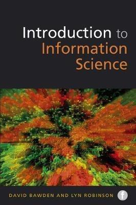 Introduction to Information Science - David Bawden,Lyn Robinson - cover
