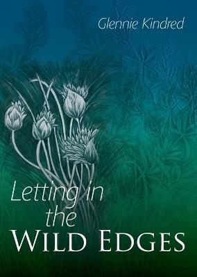 Letting in the Wild Edges - Glennie Kindred - cover