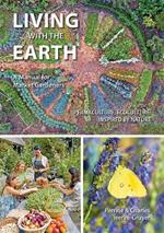 Living with the Earth: A Manual for Market Gardeners. Volume 1: Permaculture, Ecoculture: Inspired by Nature