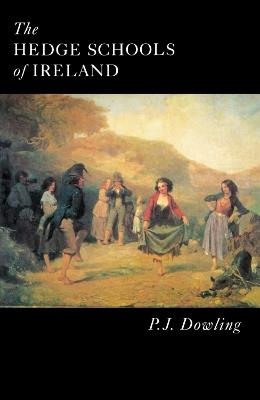 Hedge Schools of Ireland - P.J. Dowling - cover