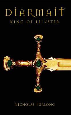 Diarmait King Of Leinster - Nicky Furlong - cover