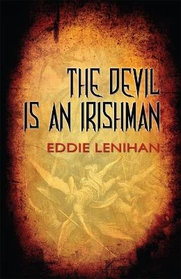 The Devil is an Irishman: Four Stories of Encounters with the Devil - Eddie Lenihan - cover