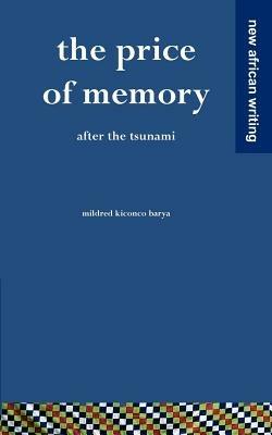 The Price of Memory: After the Tsunami - Mildred, Kiconco Barya - cover