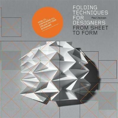 Folding Techniques for Designers: From Sheet to Form - Paul Jackson - cover