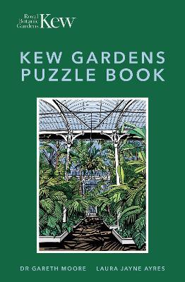 Kew Gardens Puzzle Book - Dr Gareth Moore,Laura Jayne Ayres,Royal Botanic Gardens, Kew - cover