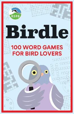 BIRDLE: 100 word games for bird lovers - RSPB - cover